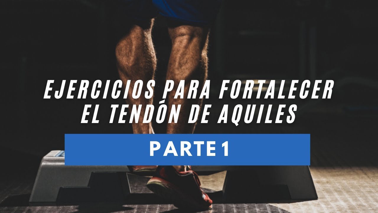 ¿Cómo rehabilitar el tendón de Aquiles?