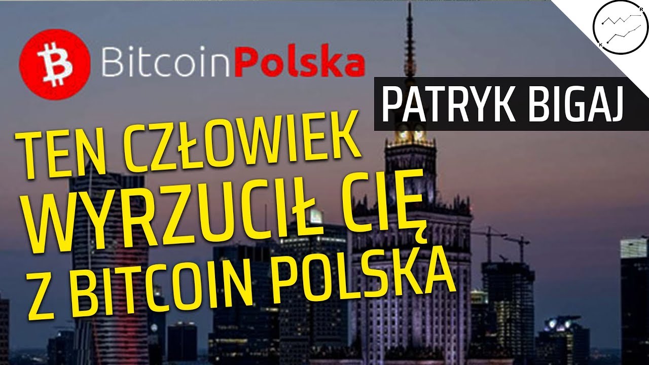 Co o bitcoinie, jego cenie oraz hard forkach sądzi moderator Bitcoin Polska Patryk Bigaj