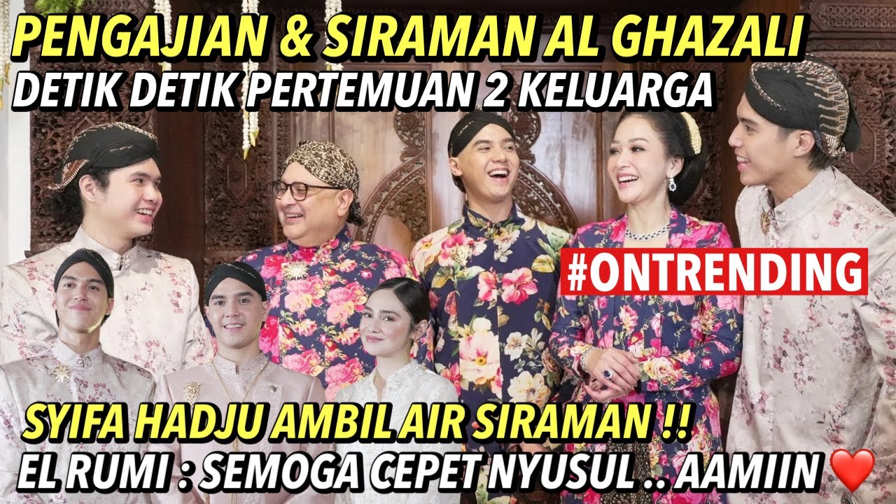 SIRAMAN AL GHAZALI : MOMEN MANIS CAMPUR HARU !! DETIK DETIK PERTEMUAN 2 KELUARGA ❤️