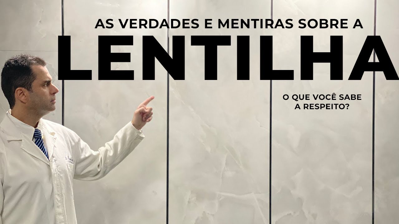 As Verdades e Mentiras sobre a LENTILHA ! Dr. Fernando Lemos - Planeta Intestino