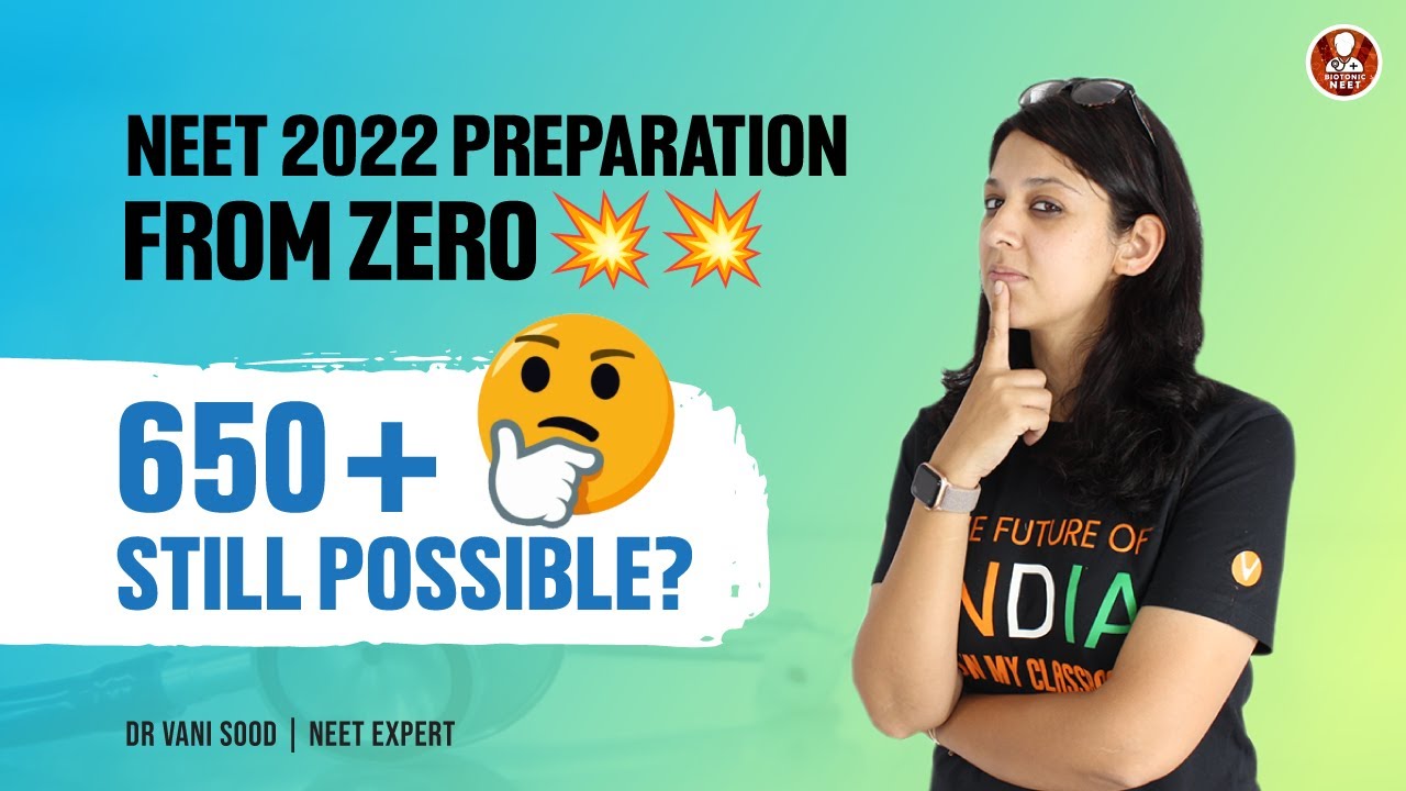 NEET 2022 Preparation From Zero💥💥 | 650+ Still Possible?🤔 | Complete Action Plan 😎✌🏻By Vani Ma'am