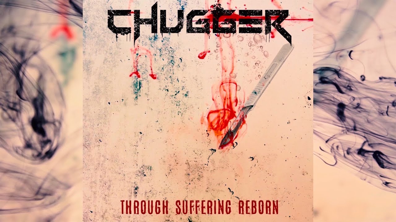 Chugger - Through Suffering Reborn [Official Lyrics Video]