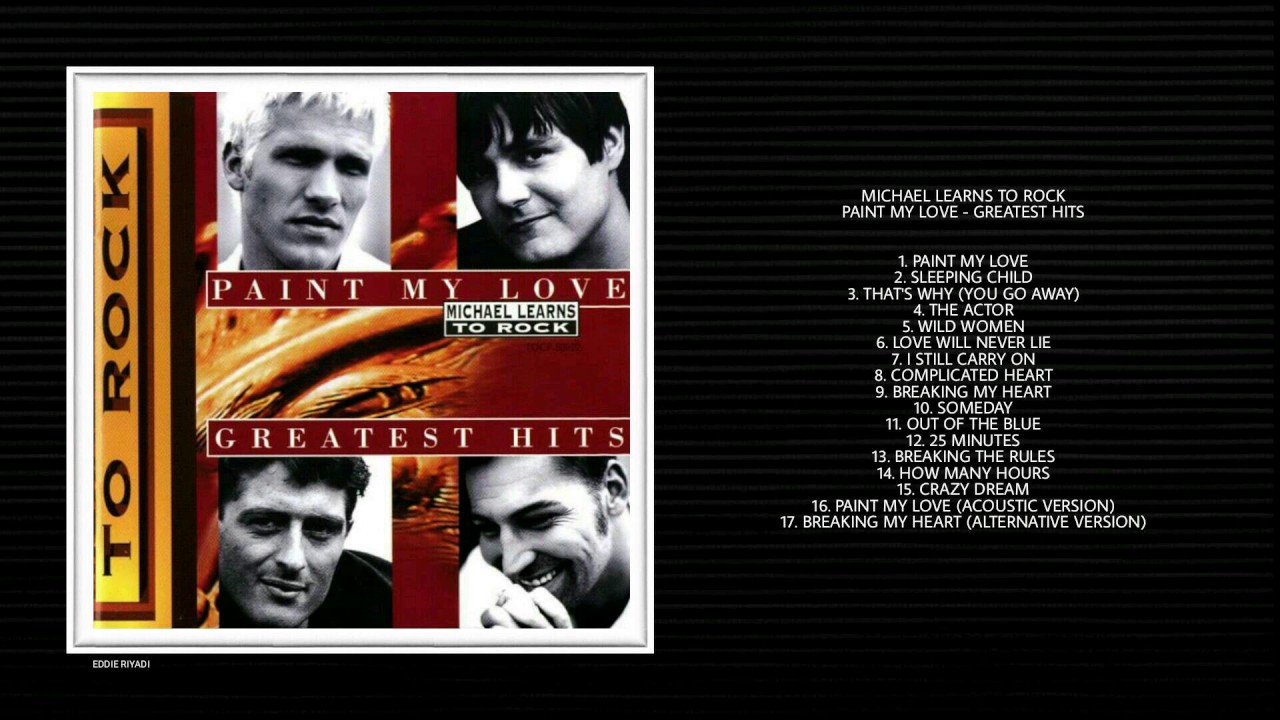 MICHAEL LEARNS TO ROCK - PAINT MY LOVE