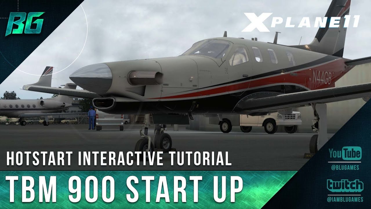 Интерактивное руководство по запуску двигателя HotStart TBM 900 для X-Plane 11