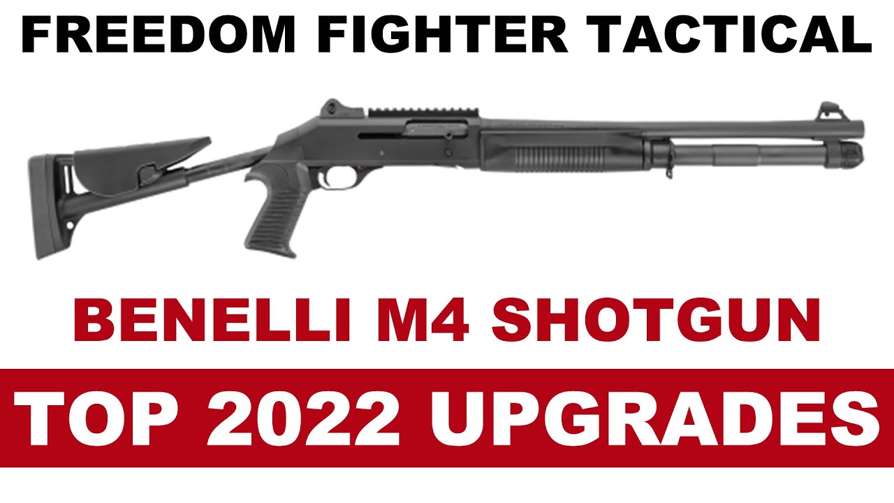Benelli M4 Tactical Shotgun Top 2022 Gun Parts Upgrades