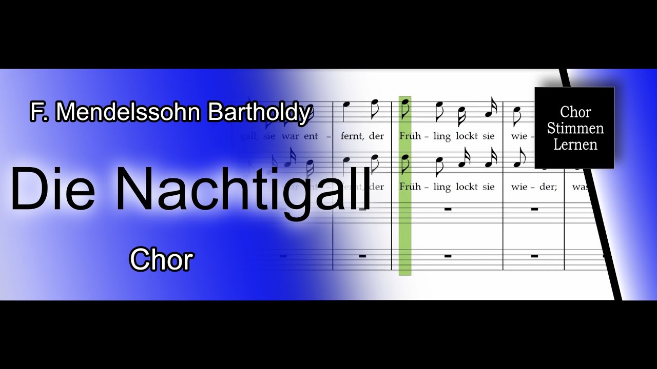 Die Nachtigall (F. Mendelssohn Bartholdy) – alle Stimmen (Chor) / all voices (choir)