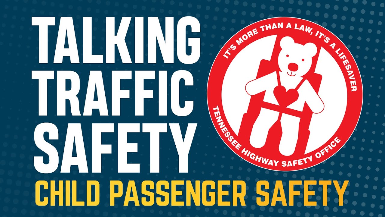 Child Passenger Safety | Best Practices & Proper Car Seat Installation | Talking Traffic Safety