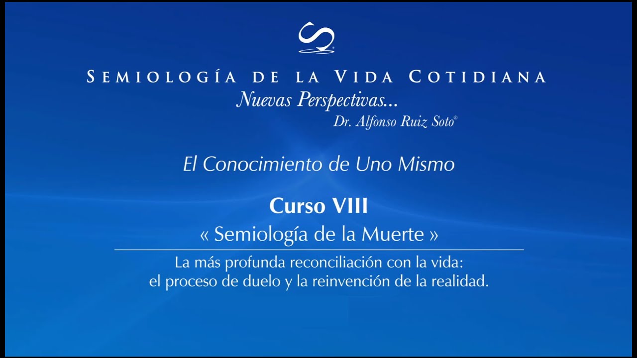 «Semiología de la Muerte» Introducción al Curso VIII