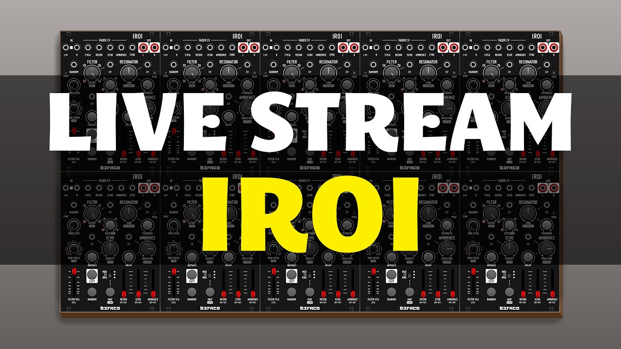 Live Stream || Befaco Iroi