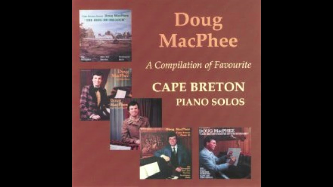 Doug MacPhee: A Compilation of Favourite Cape Breton Piano Solos 18