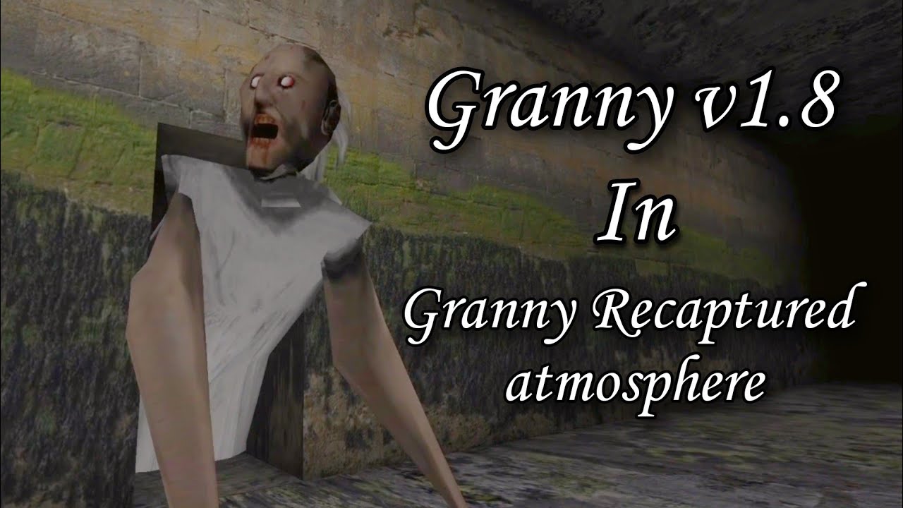 Granny v1.8 in a Granny Recaptured Atmosphere Remake