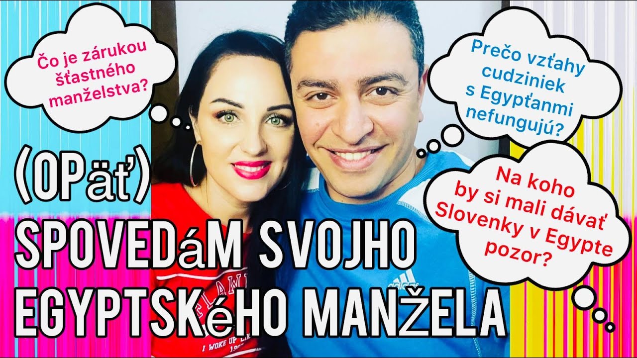 (OPÄŤ) SPOVEDÁM SVOJHO EGYPTSKÉHO MANŽELA