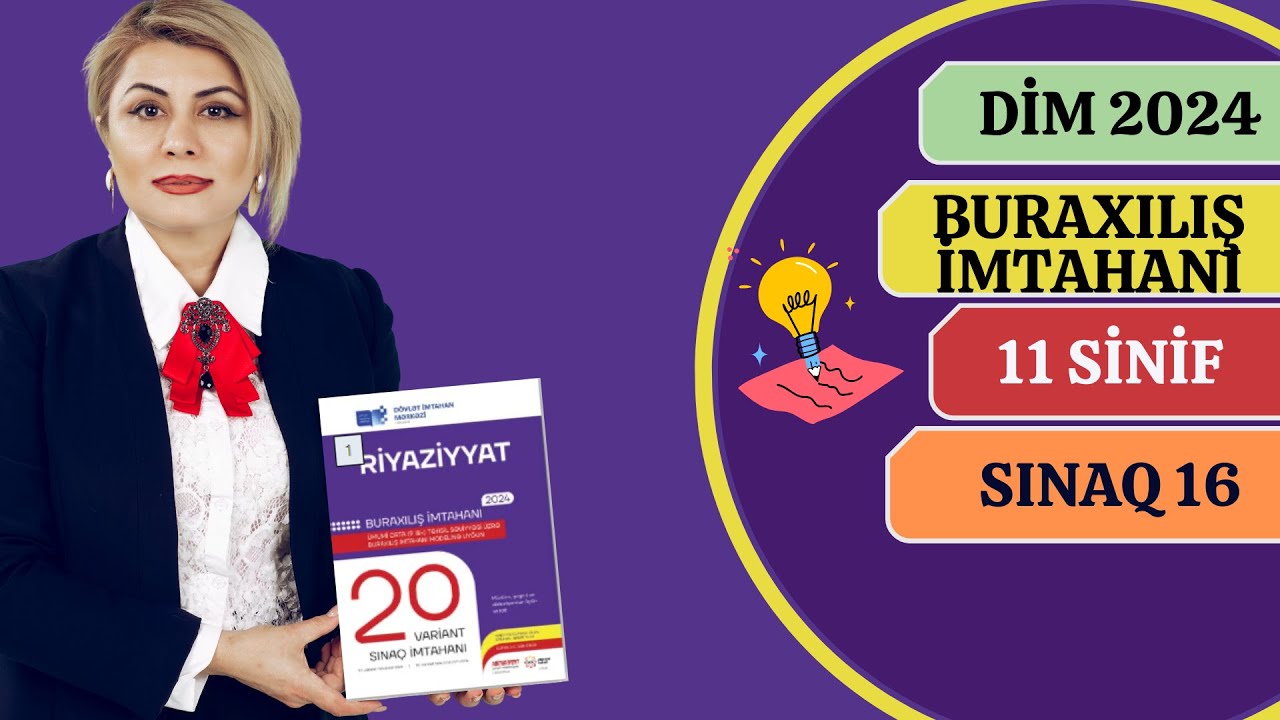 16-CI SINAQ/DİM MÖVZU SINAĞI.20 VARİANTDA.(11 SİNİF)BURAXILIŞ İMTAHANI RİYAZİYYAT