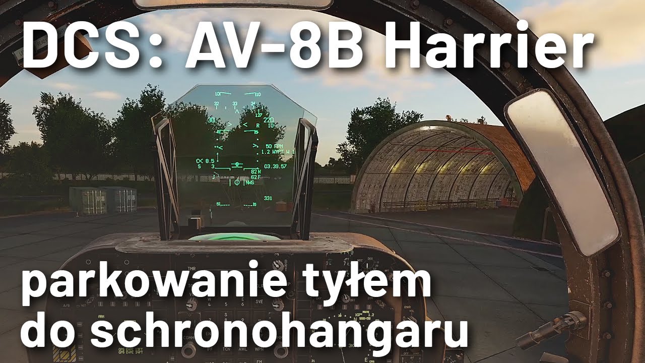 DCS: AV-8B - parkowanie tyłem Harrierem w schronohangarze