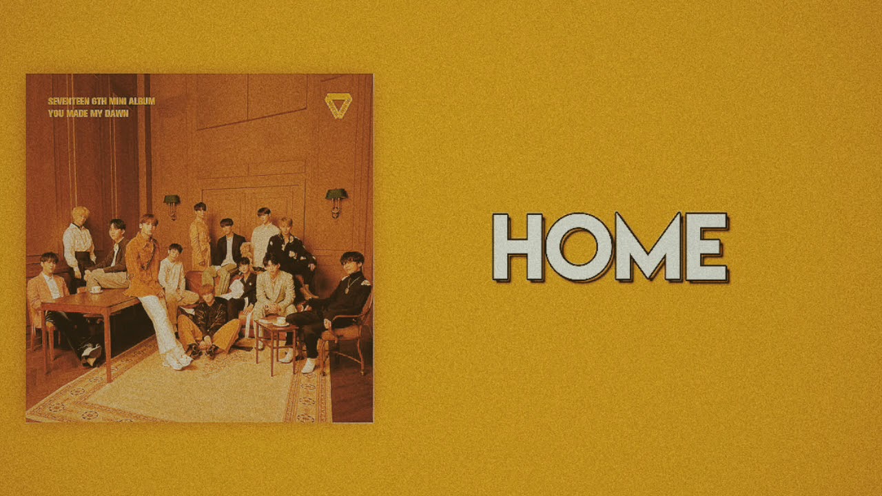 SEVENTEEN (세븐틴) - Home (Slow Version)