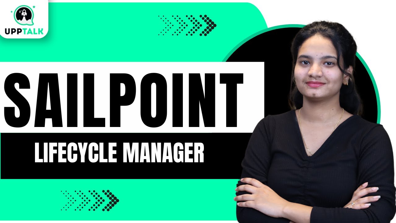 Managing Identity Lifecycles with SailPoint Lifecycle Manager | SailPoint Lifecycle Manager| Upptalk