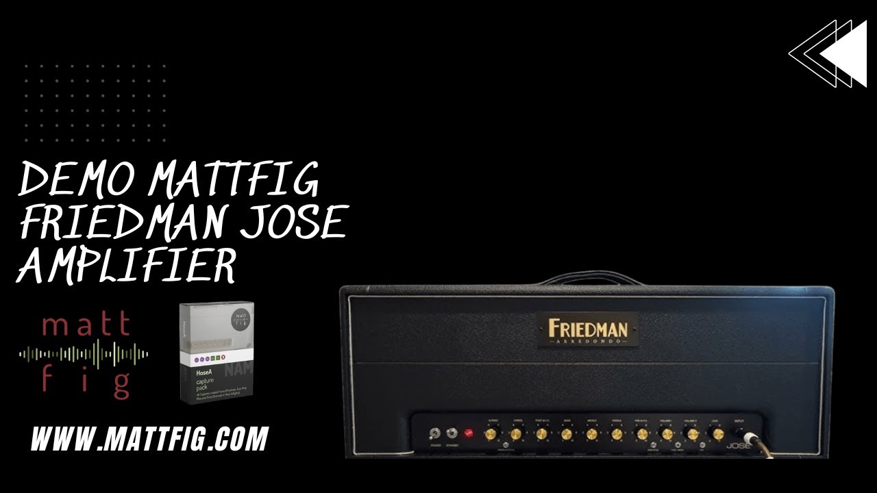 Demo Mattfig Friedman Jose amplifier - (Gui Nascimento)