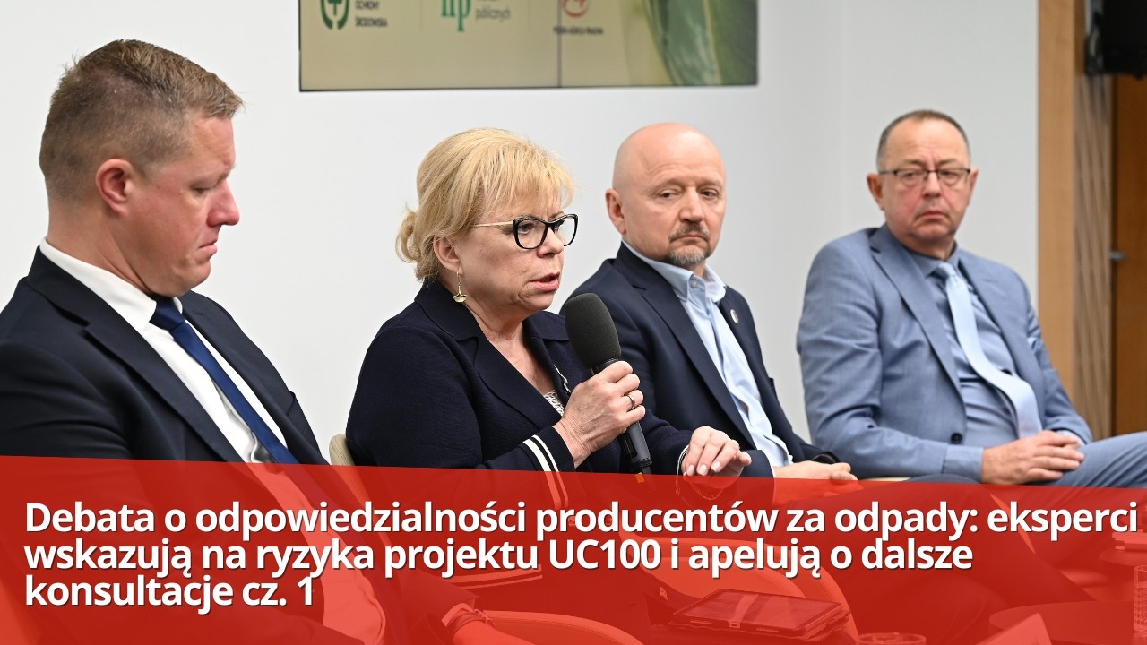 Debata o odpowiedzialności producent&oacute;w za odpady cz. 1