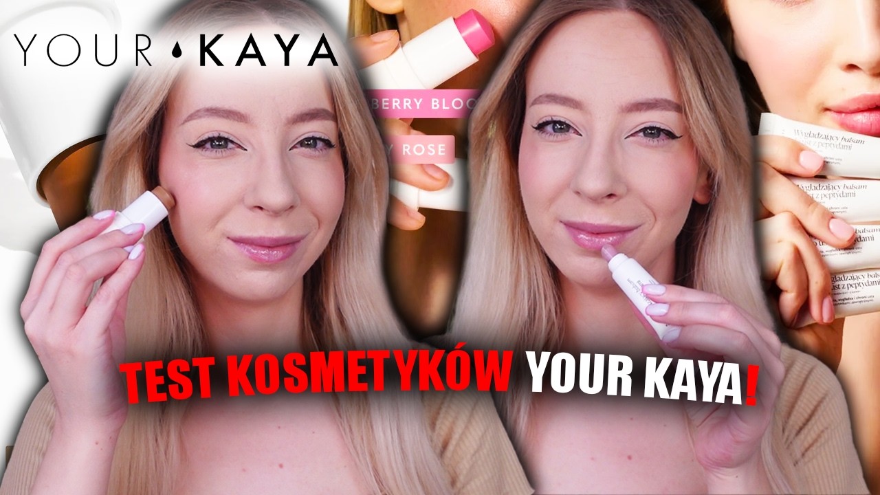 YOUR KAYA TEST KOSMETYK&Oacute;W DO MAKIJAŻU | CZY WARTO COŚ KUPIĆ?