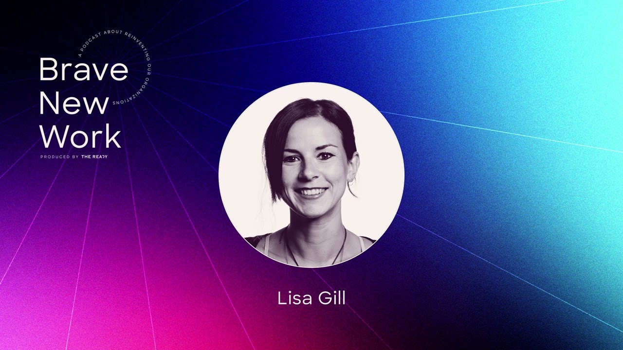 73. Embracing Discomfort with Lisa Gill | Brave New Work