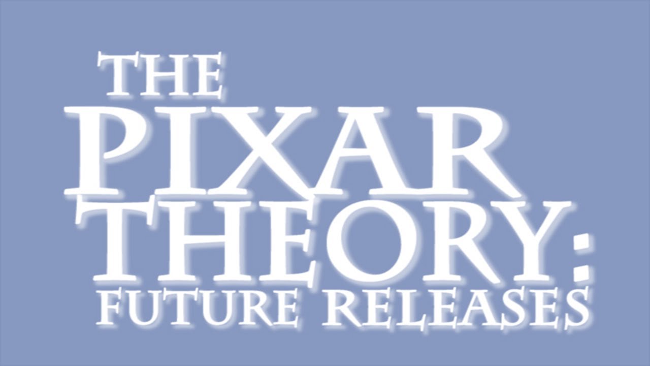 The Pixar Theory: Future Releases
