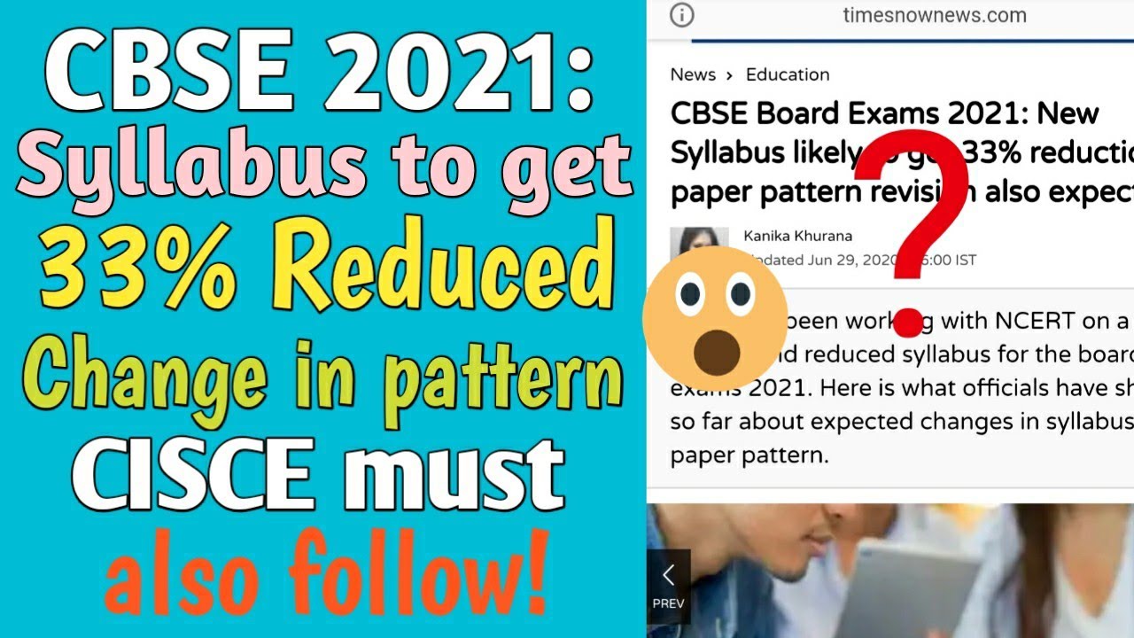 CBSE 2021 Syllabus to get 33% reduced l Change in paper pattern l CISCE must also follow