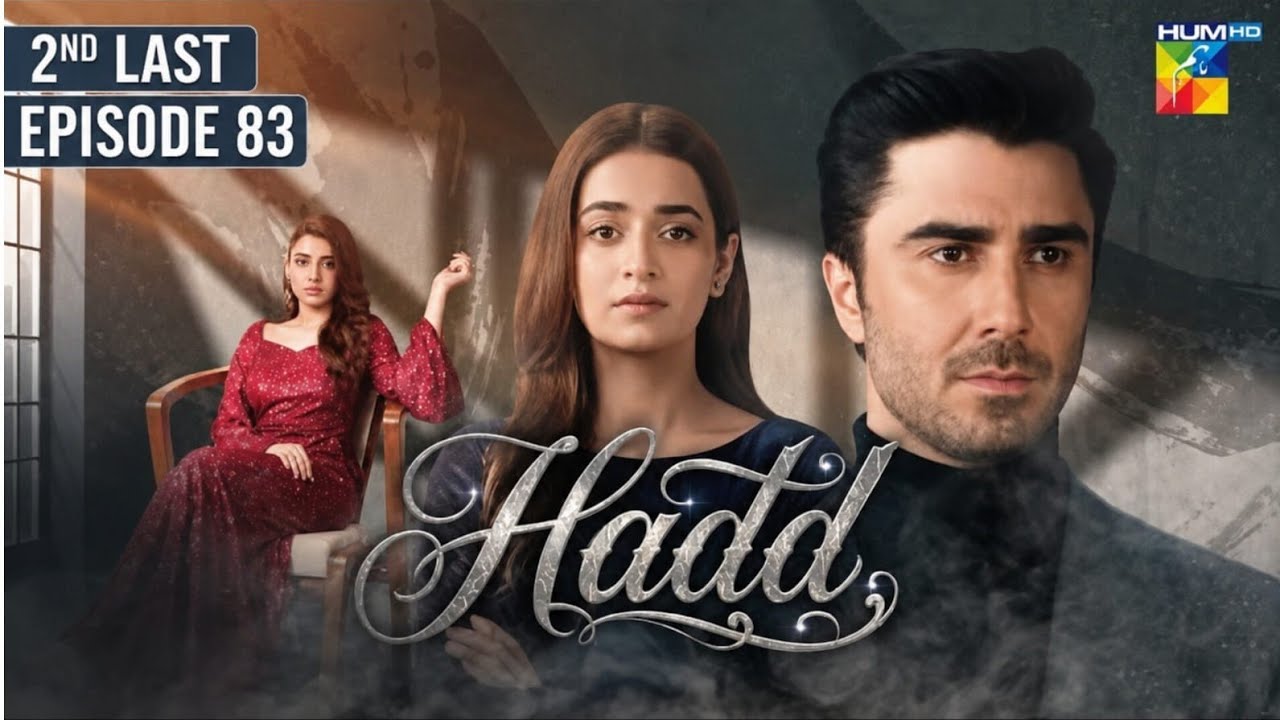 Hadd Episode 83 | 16th June 2026| 2nd Last Episode Hadd | Last Story Review By Ahmad Review 