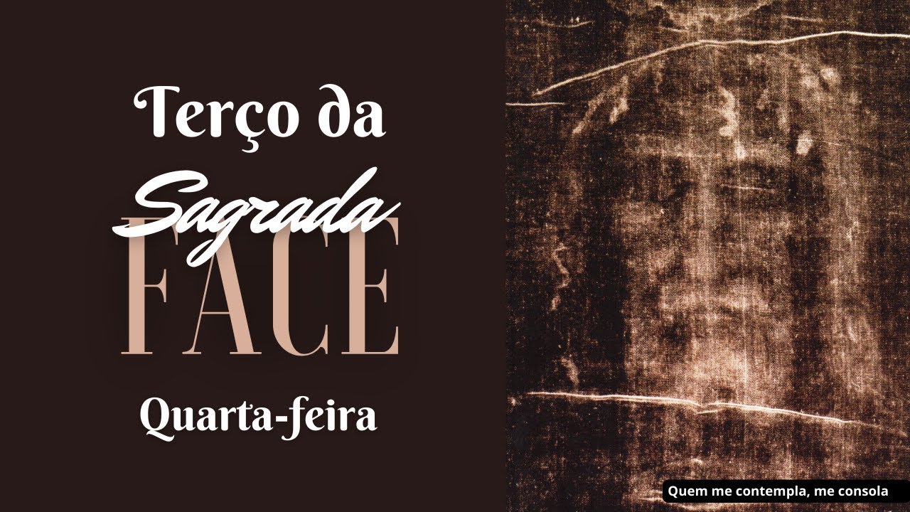 Terço da Sagrada Face de Jesus - Quarta-feira