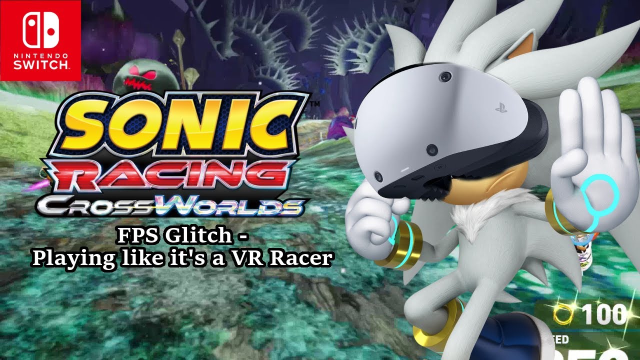Sonic Racing CrossWorlds: First Person Perspective Glitch