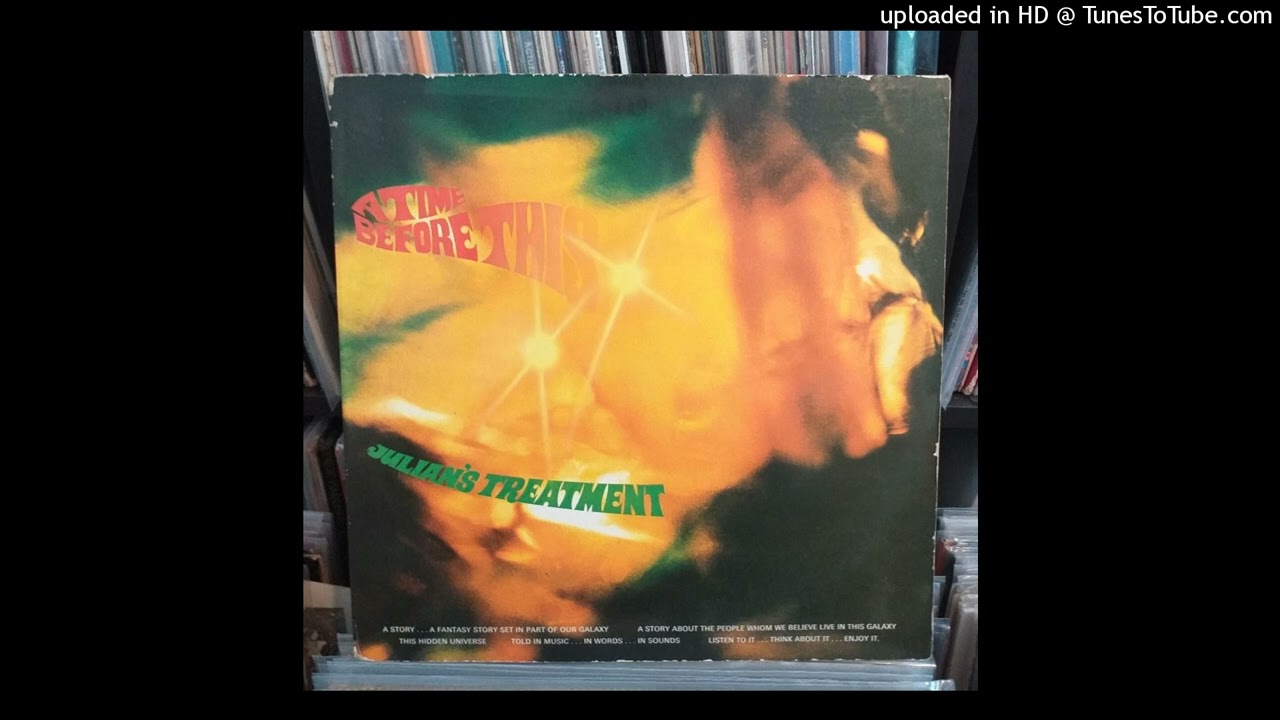 Julian's Treatment - A Time Before This Side1