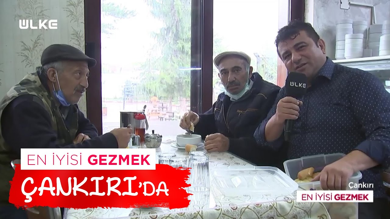 En İyisi Gezmek - Çankırı 17 Ekim 2021