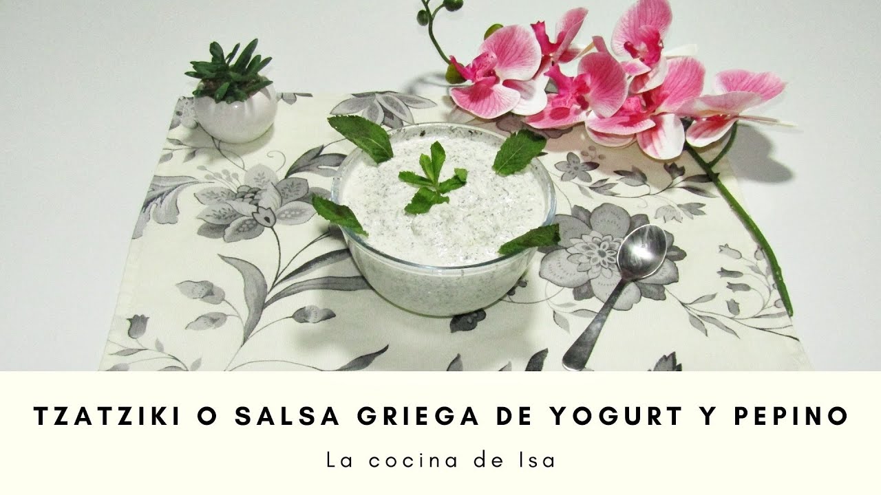 TZATZIKI  o SALSA GRIEGA de YOGURT y PEPINO  FACIL y RÁPIDA |  La cocina de Isa