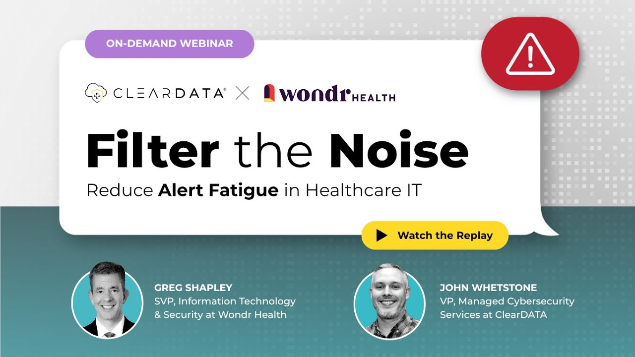 Smart Cybersecurity: Reducing Alert Fatigue with Threat Intelligence | John Whetstone, ClearDATA