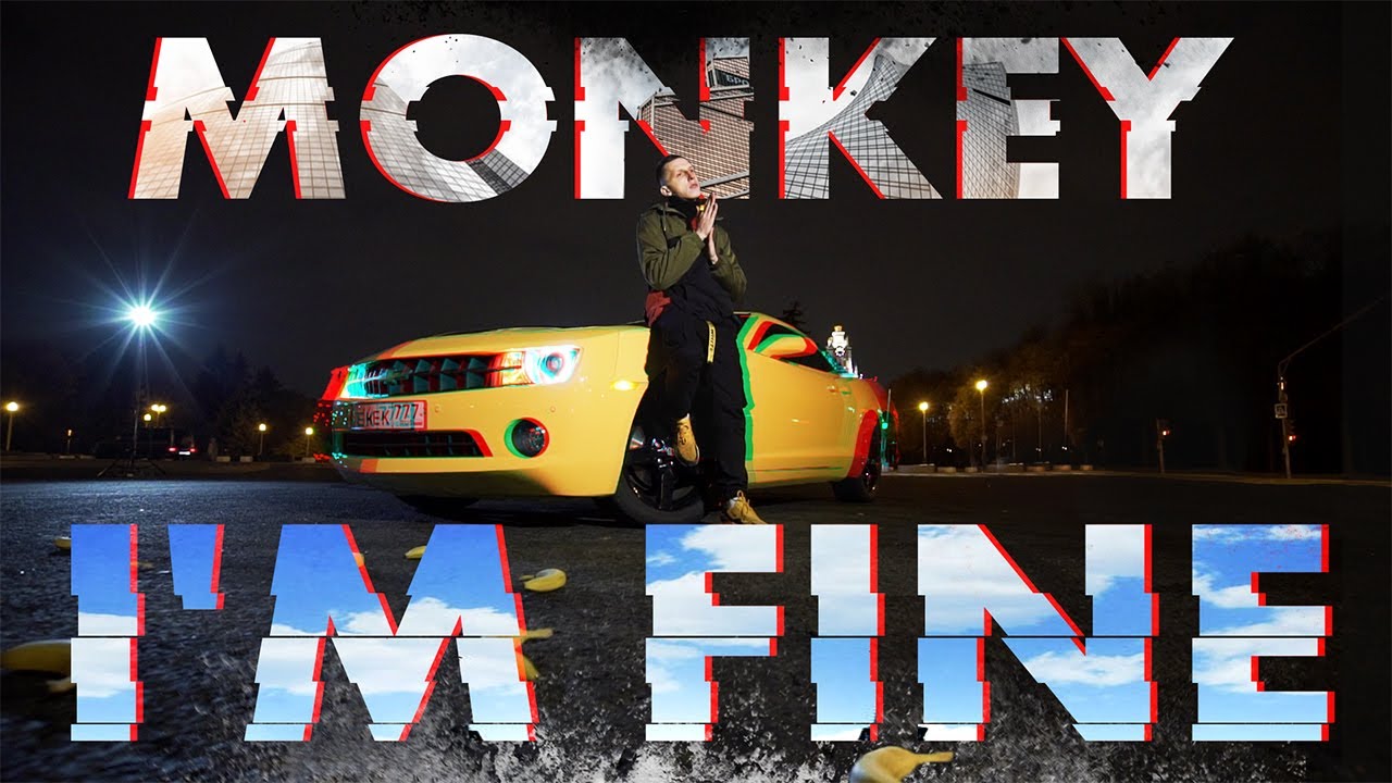 MONKEY - I'M FINE
