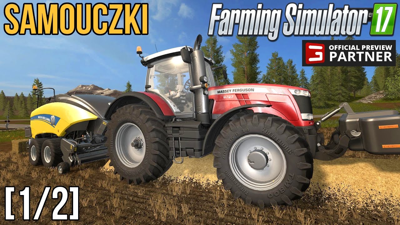 Farming Simulator 17 - SAMOUCZKI (1/2)