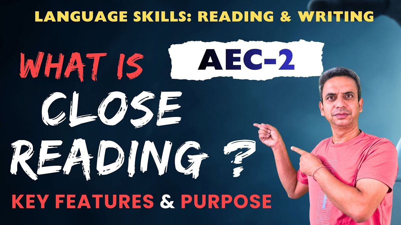 क्या है Close Reading? AEC English