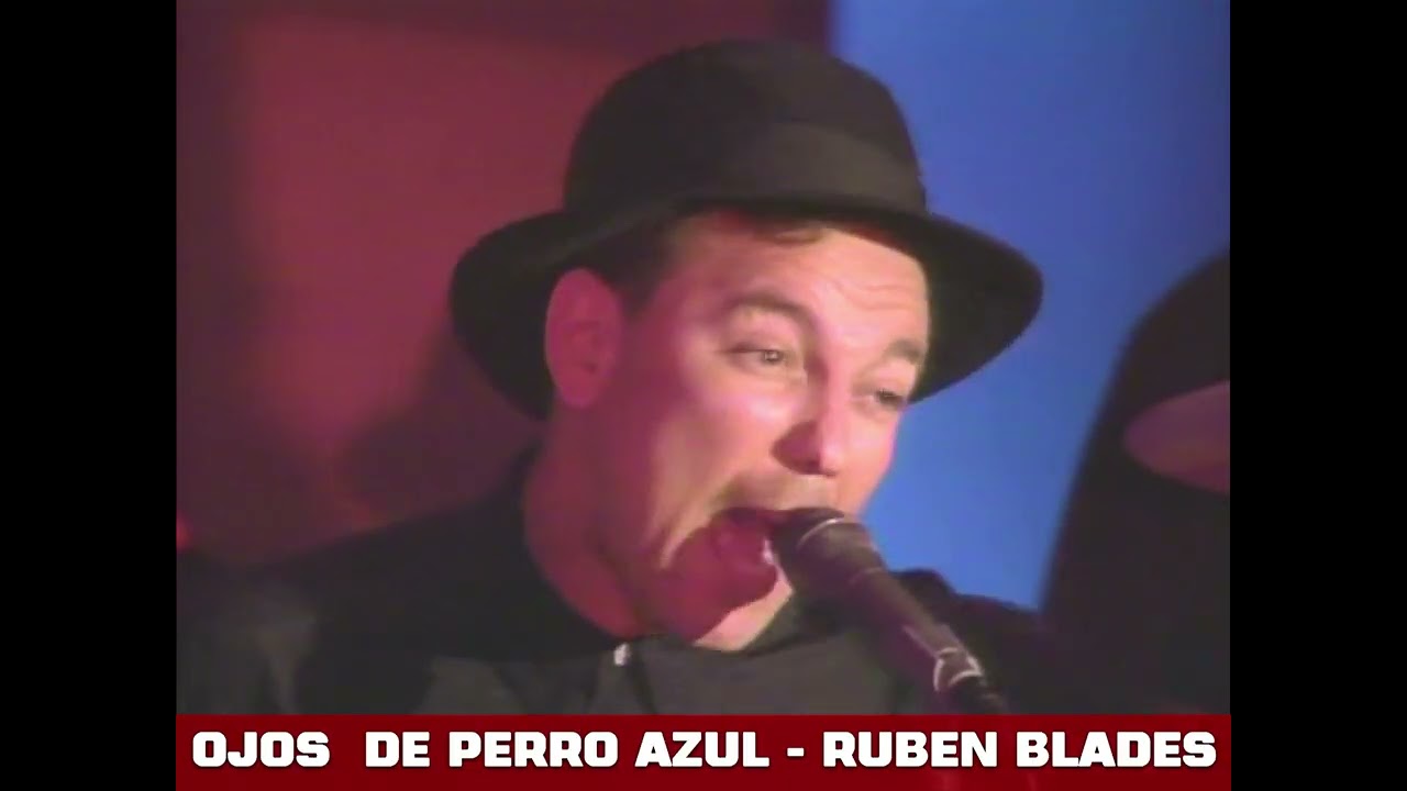 OJOS DE PERRO AZUL   RUBEN BLADES