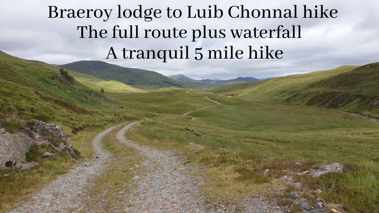 Braeroy lodge to Luib Chonnal Scotland 10 mile hike picture & video slideshow