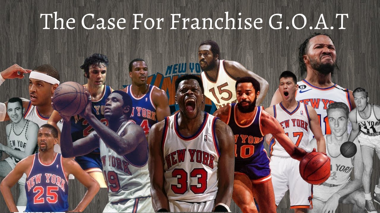 The Case For Franchise G.O.A.T | New York Knicks