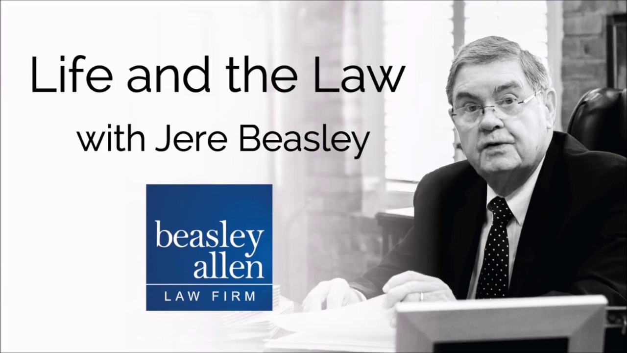 Past, Present and the Future of Law with Jere L. Beasley
