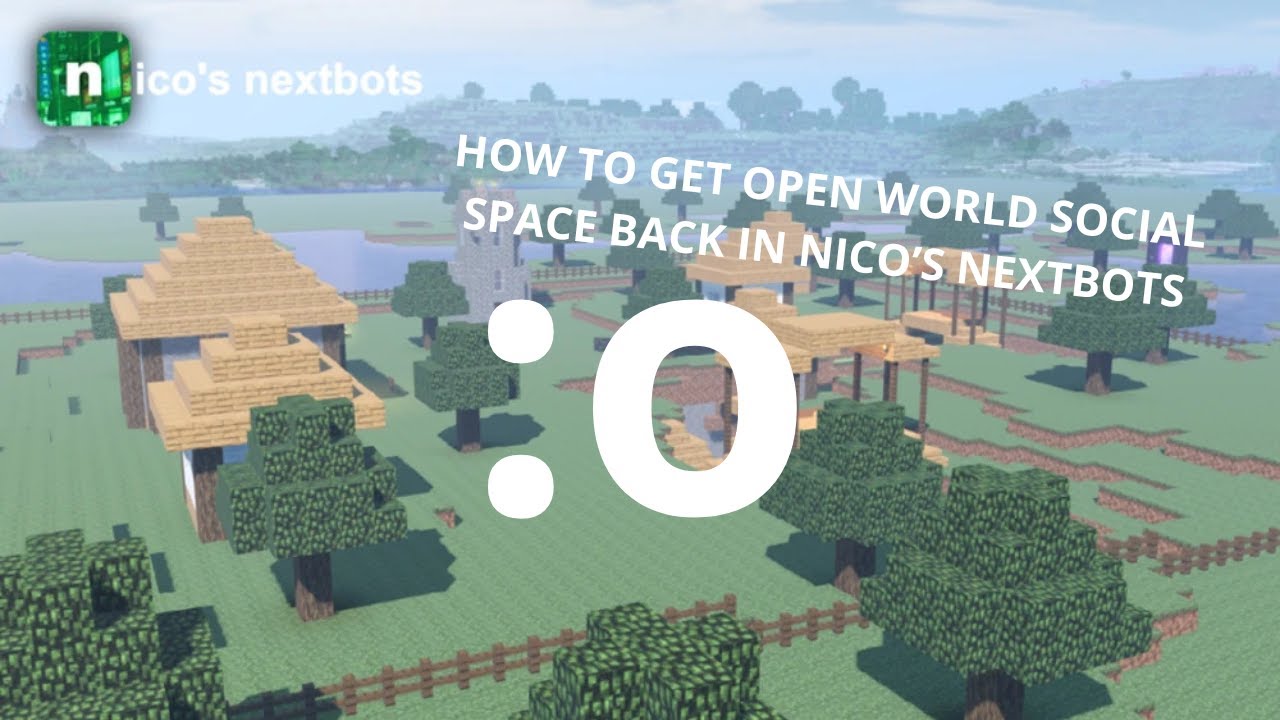 How to bring back open world social space in nico's nextbots!