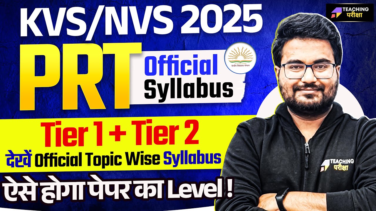 KVS/NVS 2025 PRT Tier 1 + Tier 2 Complete Syllabus Discussion | KVS NVS New Syllabus By Danish Sir