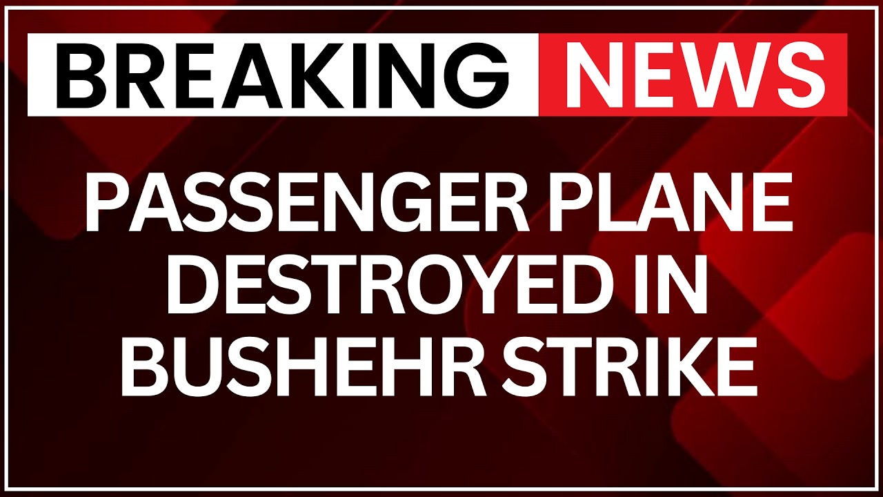 Passenger aircraft destroyed in Bushehr strike—see the dramatic escalation unfold