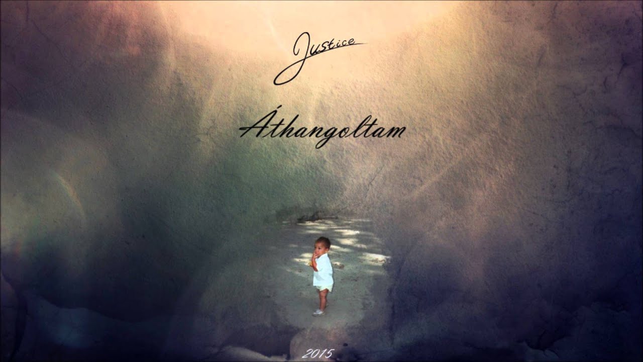 Justice - Áthangoltam (2015)