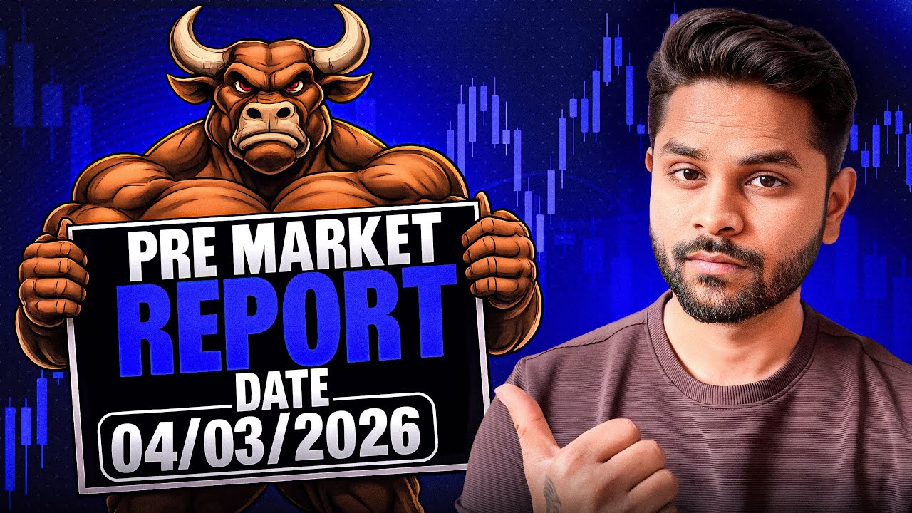 Pre-Market Report | Date - 4th March 2026