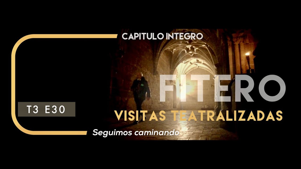 VISITAS TEATRALIZADAS NOCTURNAS a FITERO