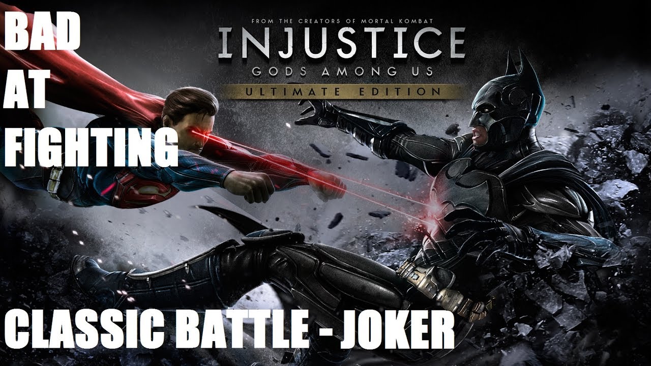 Bad At Fighting: Injustice - Joker Classic Battle