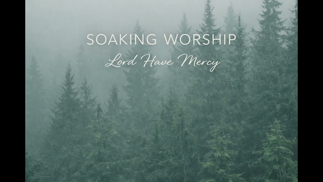 Lord have mercy // 2 Hours // Instrumental Soaking Worship #soakingworshipmusic #prayerworship