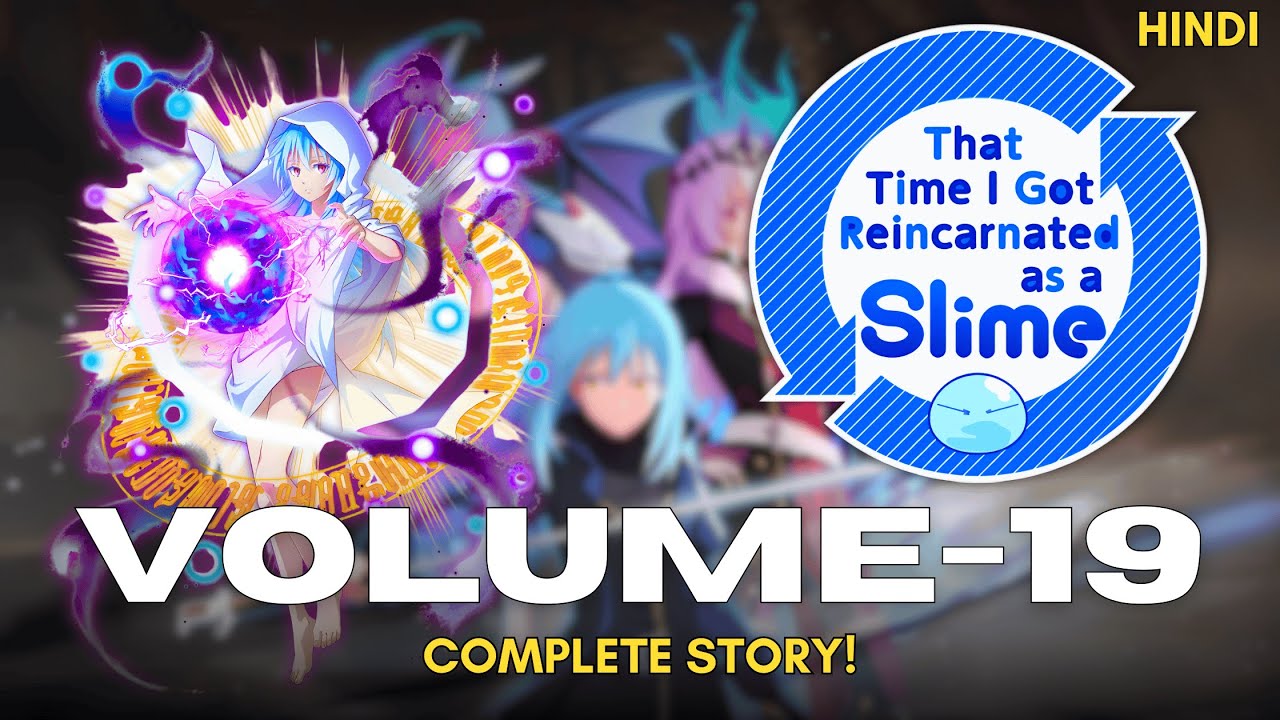 Tensura Volume 19 Complete Story | That Time I Got Reincarnated as a Slime in Hindi