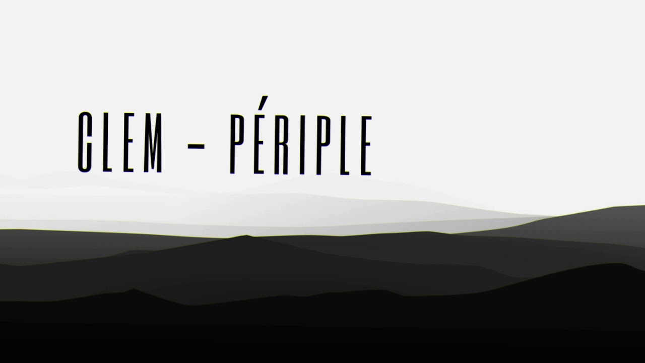 [FUTURE] Clem - P&eacute;riple